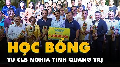 CLB Nghĩa tình Quảng Trị trao học bổng ‘Tiếp sức đến trường’