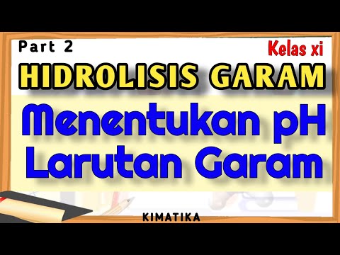 Video: Bagaimana hidrolisis mempengaruhi pH?