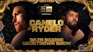 CANELO ALVAREZ VS JOHN RYDER DAZN BOXING COUNTDOWN SHOW LIVESTREAM