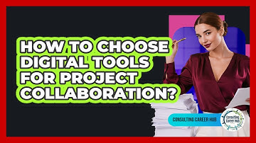 How To Choose Digital Tools For Project Collaboration?