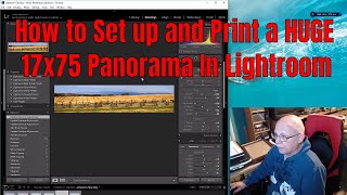 How to Set up and Print a HUGE 17x75 Panorama In Lightroom