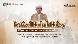 🔴 LIVE | Festival Hadrah Habsy RJ Se-Indonesia @ Rangkaian Haul Ke-12 KH. Abdurrochim Syadzily