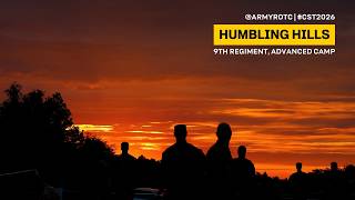 Humbling Hills | 9th Regiment, Advanced Camp | CST 2026