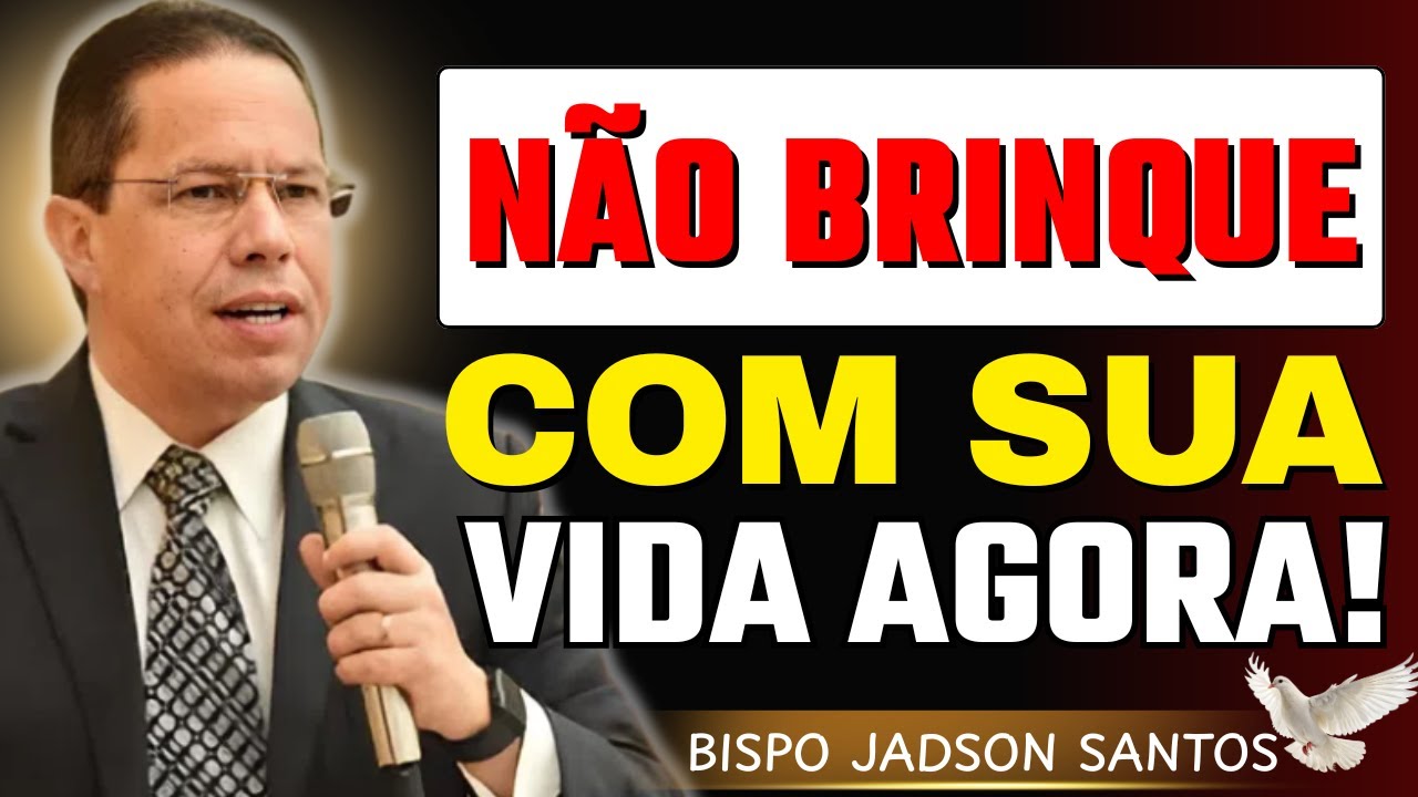 Não Brinque com Sua Vida: A Salvação da Sua Alma Tem Urgência | Bp. Jadson Santos