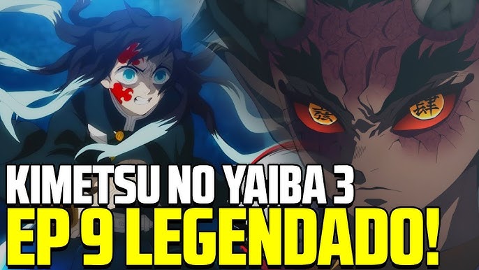 DEMON SLAYER 3 TEMPORADA EP 8 LEGENDADO PT-BR - DATA E HORA