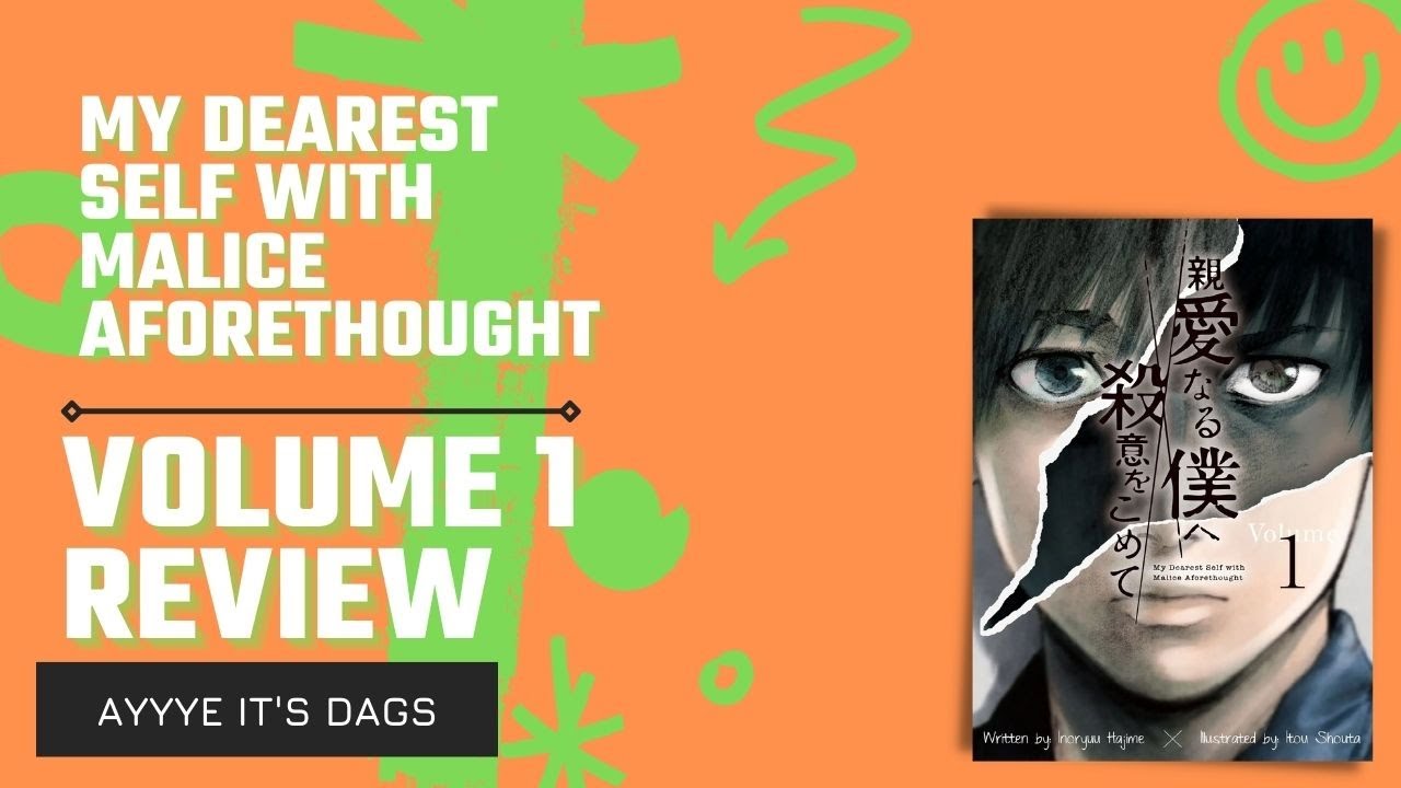Volume 1 Review My Dearest Self With Malice Aforethought YouTube