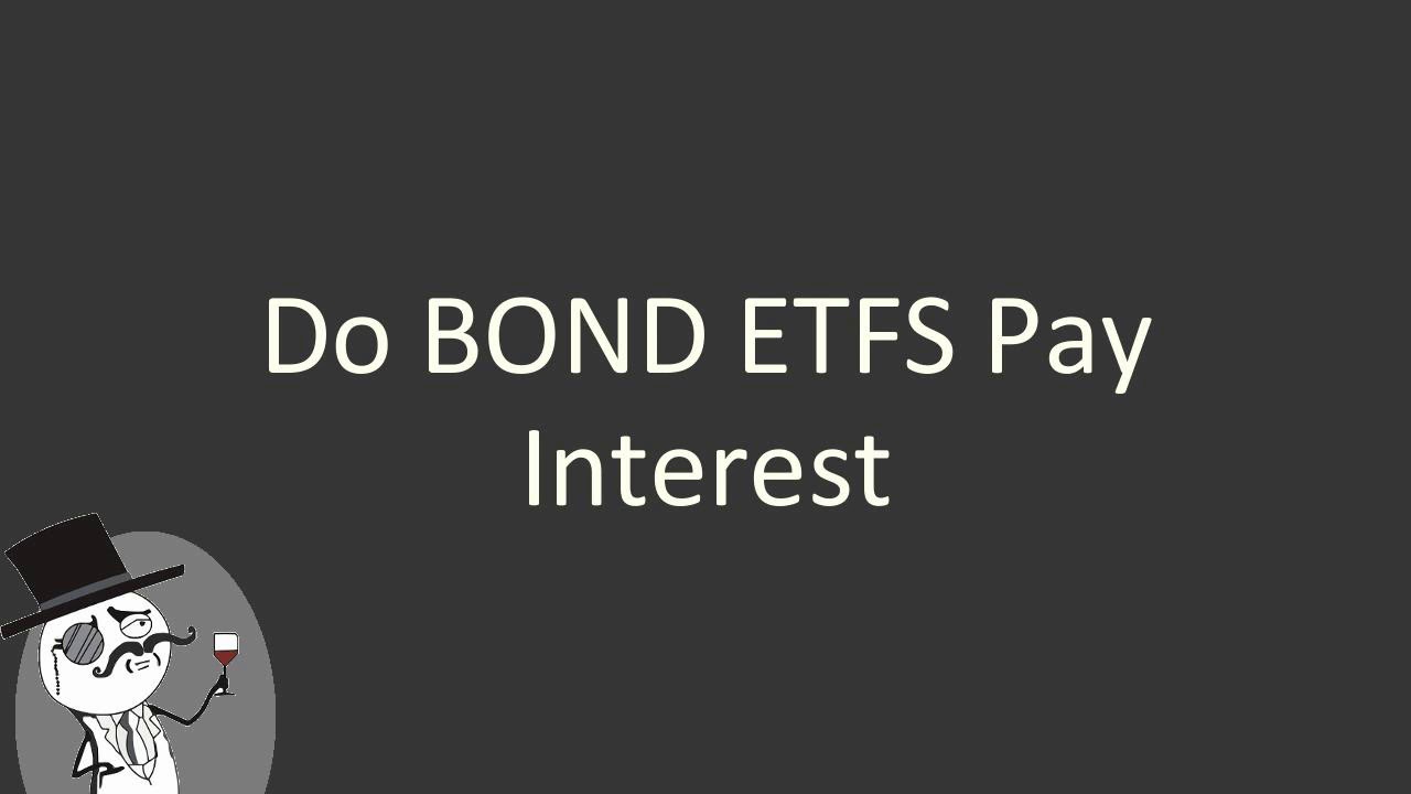 do-bond-etfs-pay-interest-youtube