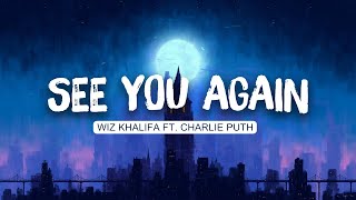🌌 Wiz Khalifa - See You Again (Lyrics) ft. Charlie Puth | Taylor Swift , Sia (Mix)