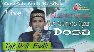 Bek Peulimboet Ngoen Dosa I Tgk. Deli Fadli I Qasidah Aceh Terbaru