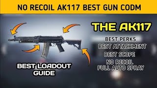 AK117 gun best loadout this loadout use maximum Esports player and tricks for every COD player 😍😍❤