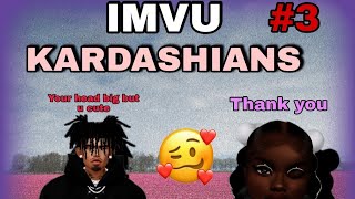 Information Imvu series-imvu KARDASHIANS i found a man😍😍 s1ep3 #imvu #imvuseries #imvustory Guide