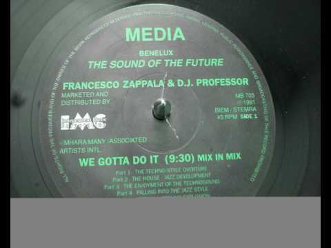 Francesco Zappala & DJ Professor - We Gotta Do It