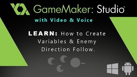 Game Maker Studio: How to Create Variables & Enemy Direction Follow.