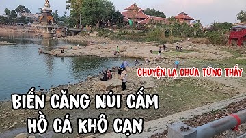 BIẾN Lớn Núi Cấm Hồ Thủy Liêm Nước Khô Cạn