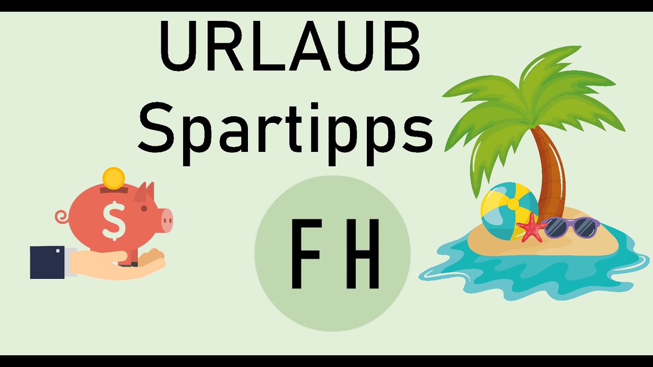 Spartipps für den Urlaub 2021 – ohne Verzicht!