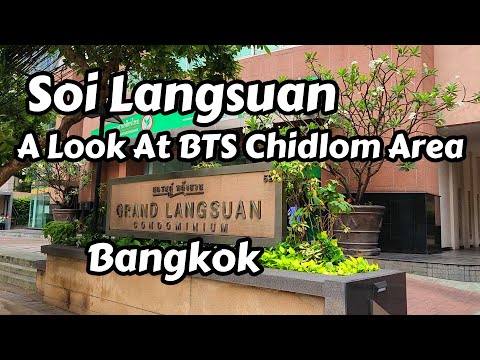 Soi Langsuan in Bangkok, Chidlom BTS Area