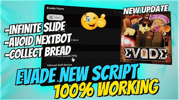 ⚡ New Working Evade Script *NO KEY* | Infinite Slide, Avoid Nextbot, Collect Bread & More | 2025