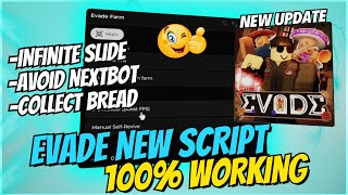 ⚡ New Working Evade Script *NO KEY* | Infinite Slide, Avoid Nextbot, Collect Bread &amp; More | 2025