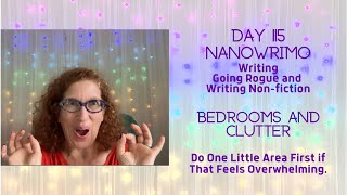 NaNoWriMo Day 15 Writing - Bedrooms and Clutter Especially for Us Maximalists, ADHD, Right Brained..