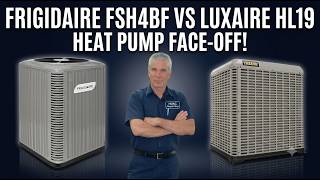 Luxaire HL19 vs Frigidaire FSH4BF: Which Heat Pump Wins?