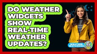 Do Weather Widgets Show Real-Time Weather Updates? screenshot 2