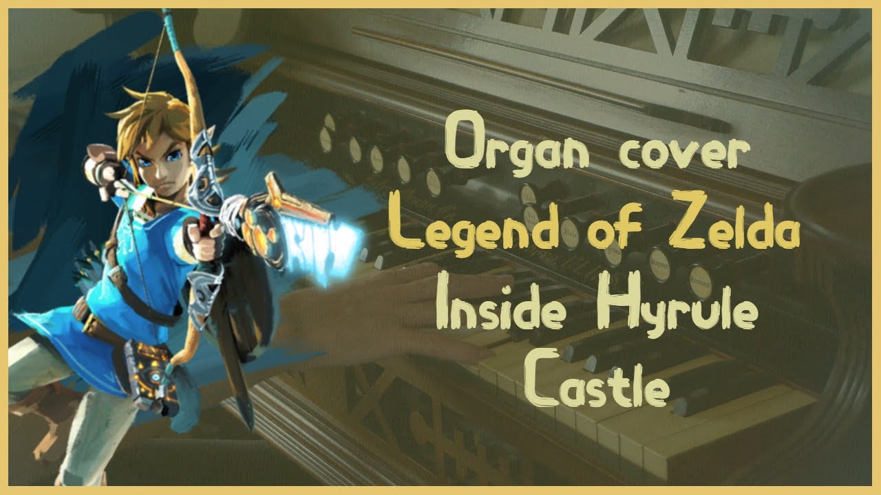 Zelda: Breath of the Wild | Inside Hyrule Castle | Reed Organ Cover ...