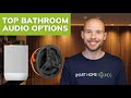 Top Speakers For Your Bathroom (Sonos, Monitor Audio, Bowers & Wilkins, Lithe & More)