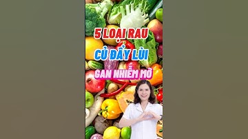 5 Loại Rau Củ Đẩy Lùi Gan Nhiễm Mỡ #dsdaiminh #health #shorts #dinhduong
