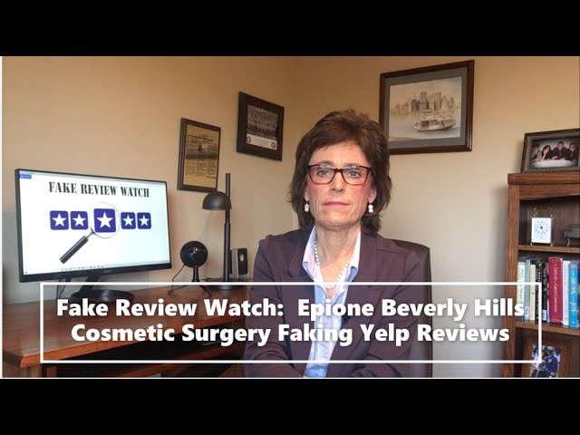 Epione Beverly Hills Cosmetic Surgery Faking Yelp Reviews 