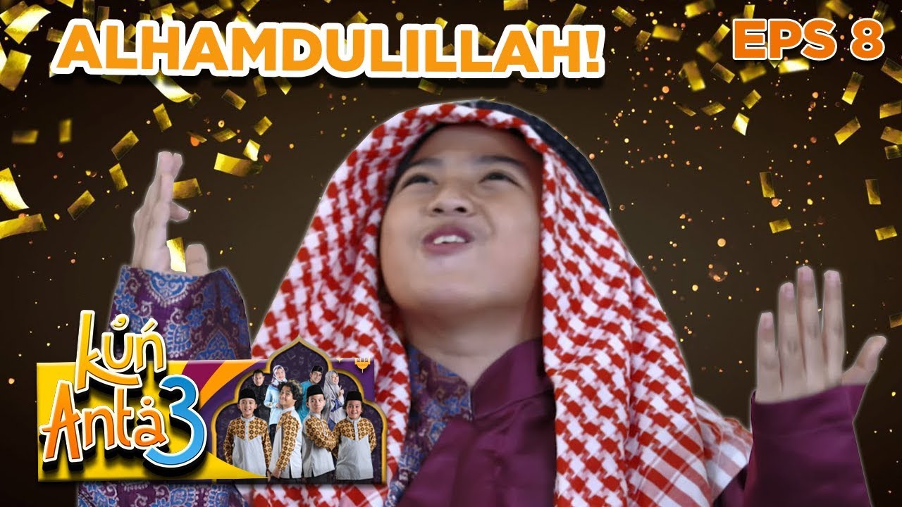 Alhamdulillah! Dengan Perjuangan Yang Besar Ismail Berhasil Juara - Kun Anta 3 Eps 8 PART 2