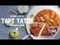 Cекреты кафе Michel: Тарт Татен — "Шарлотка" по-французски / #ГотовьЛюбовь, выпуск 2