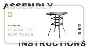 Nuu Garden® Outdoor Glass Top Bar Table | ASSEMBLY INSTRUCTIONS