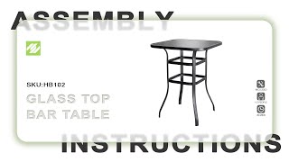 Nuu Garden® HB102 Outdoor Glass Top Bar Table | ASSEMBLY INSTRUCTIONS