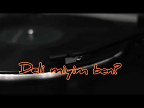 DELİ MİYİM BEN ?...