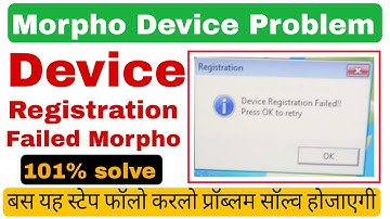 morpho device registration failed 2022 || device registration failed press ok to retry  morpho
