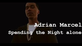 Adrian Marcel - Spending the night alone (lyric video) Wealth