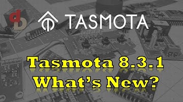 Tasmota 8.3.1 - What