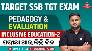 SSB TGT 2024 | Pedagogy | Inclusive Education By Sushanta Sir