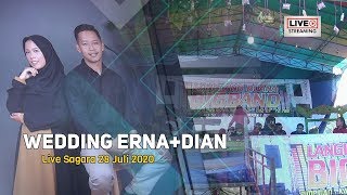 LIVE PERNIKAHAN ERNA DIAN#SAGARA 28 JULI 2020