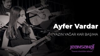 Ayfer Vardar - Yazın Yağar Kar Başıma / Felek ne derdin var ise / #türkü #akustik #akustiktürküler