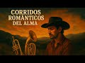 Corridos Románticos del Alma 💔 Banda Mexicana 2025  ( AI Cover en Español)
