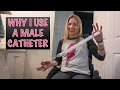 Why I Use A Male Catheter