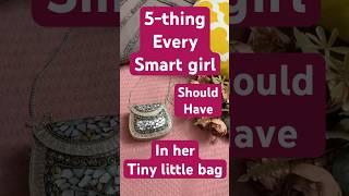 5 Things Every Girl Must Carry in Her Bag | Mini Bag, Big Essentials