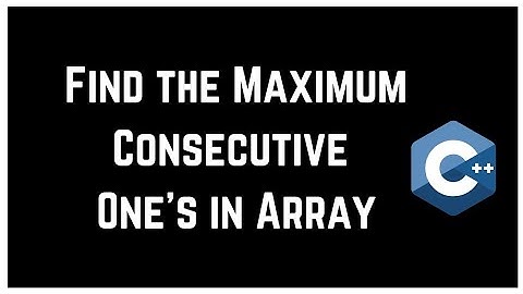 Find the Maximum Consecutive One