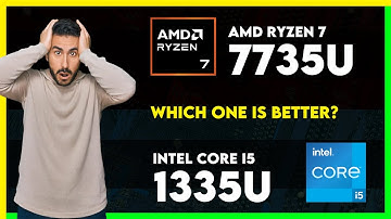 AMD Ryzen 7 7735U vs Intel Core i5 1335U Comparison