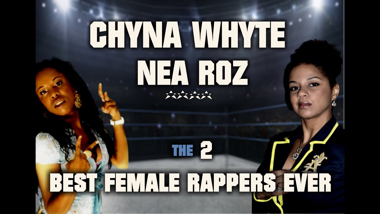 Rappers Chyna Whyte and Nea Roz..the Baddest EVER 2022-2023 (Playlist ...