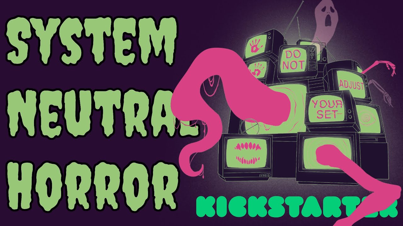 Do Not Adjust Your Set - System Neutral Horror Scenarios on Kickstarter