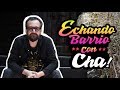 Sopitas presenta echando barrio  ep 02 cha