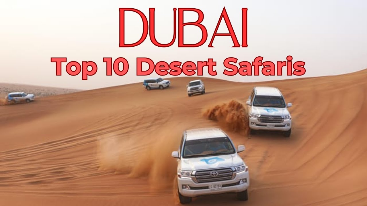 Discover Top 10 Greatest Desert Safari Adventures 2025