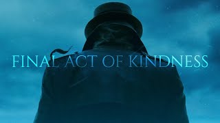 Final Act Of Kindness